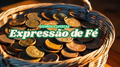 Esboço sobre Dízimos e Ofertas - Uma Expressão de Gratidão e Fé